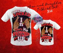 Load image into Gallery viewer, (Mom Edition) Ain't No Switchin' Up Parent T-Shirt